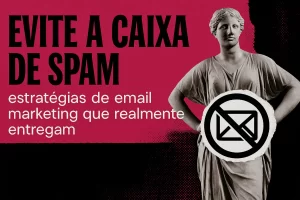 Arte digital com estátua clássica e elementos gráficos modernos em rosa e preto, destacando o título “estratégias para não cair na caixa de spam com email marketing”.
