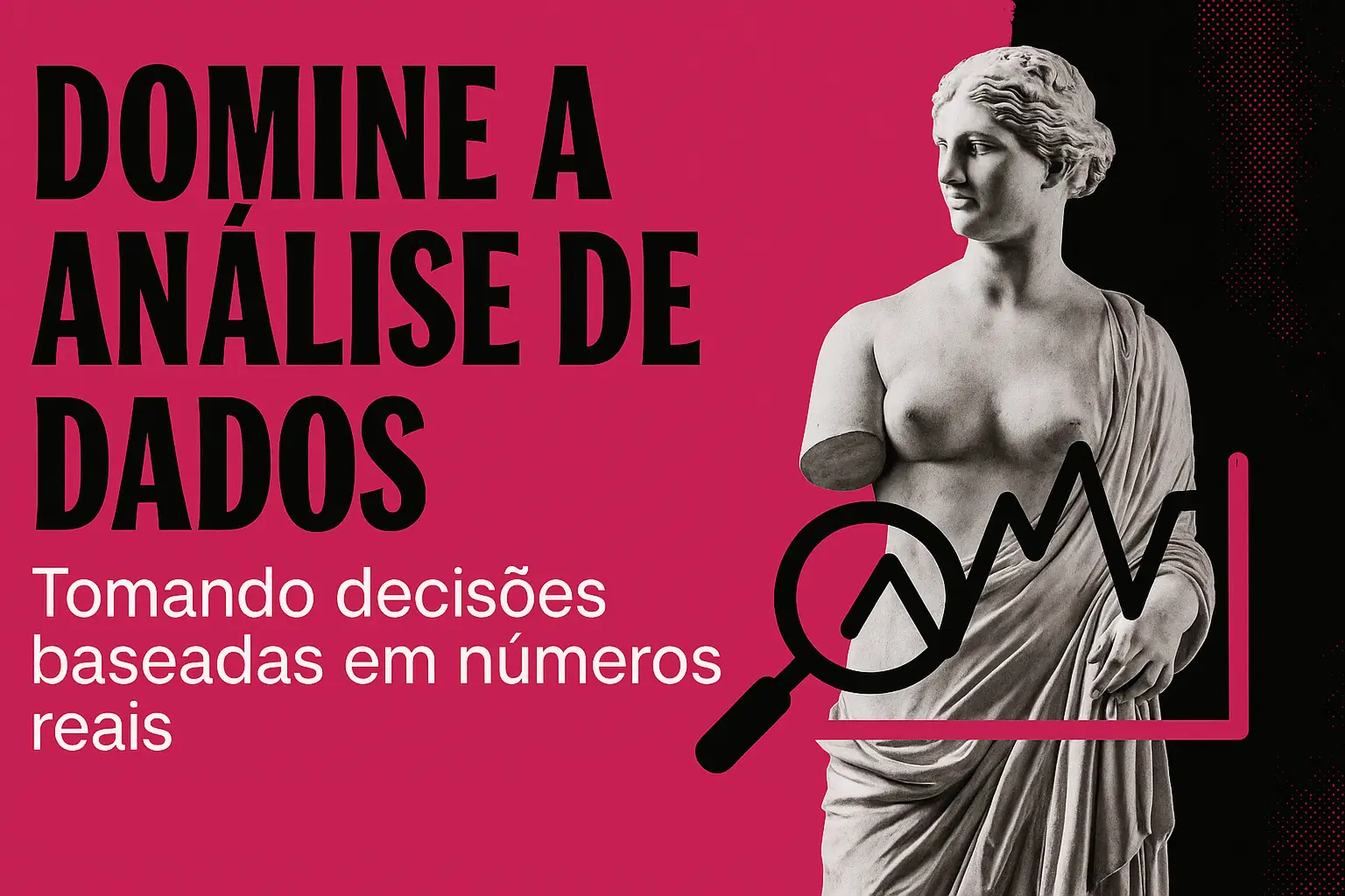 Arte com estátua clássica em colagem digital moderna e texto “Tomando decisões baseadas em números reais”, nas cores rosa #c62075 e preto, representando análise de dados.