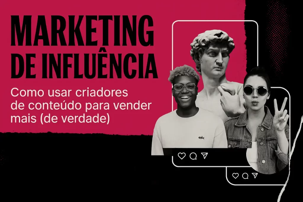 Arte digital com colagem moderna em rosa e preto, destacando o tema marketing de influência, com figuras humanas e elementos visuais jovens.