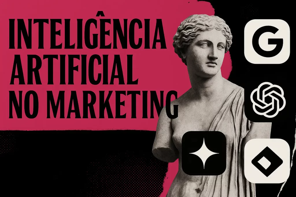 Colagem digital com estátua clássica e ícones de IA como ChatGPT, Gemini e ImageFX, em composição visual moderna nas cores rosa #c62075 e preto, representando o uso de inteligência artificial no marketing.
