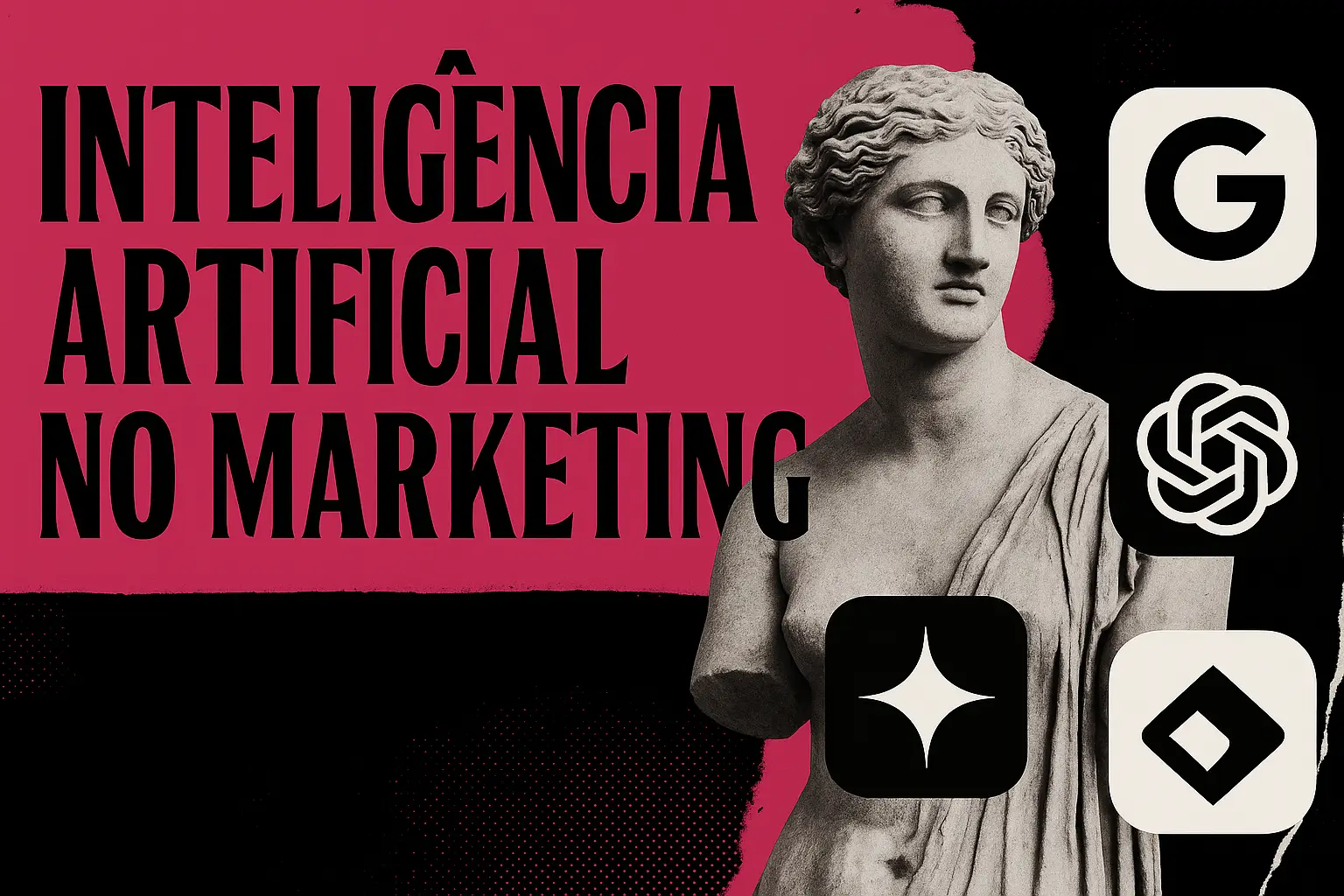 Colagem digital com estátua clássica e ícones de IA como ChatGPT, Gemini e ImageFX, em composição visual moderna nas cores rosa #c62075 e preto, representando o uso de inteligência artificial no marketing.