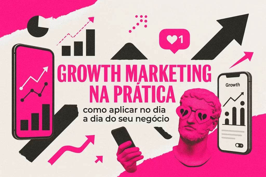 Imagem ilustrativa com elementos visuais de growth marketing, gráficos, celular e escultura clássica estilizada com cores rosa e preto.